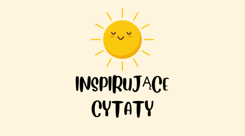 Inspirujące Cytaty